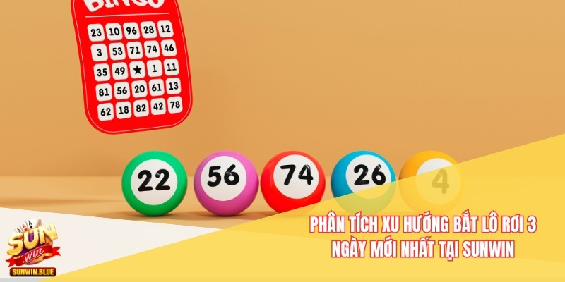 bắt lô rơi 3 ngày